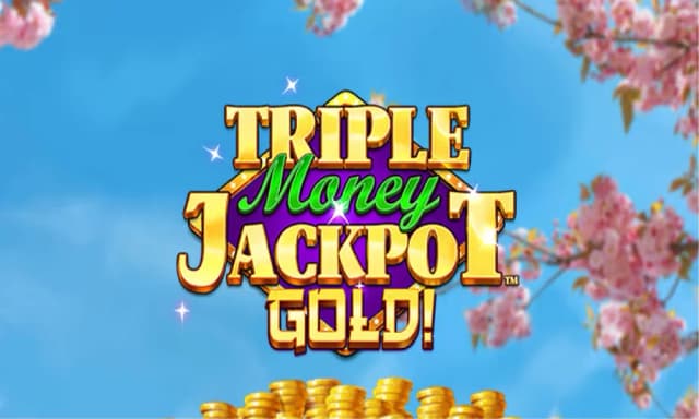 Triple Money Jackpot™ Gold!