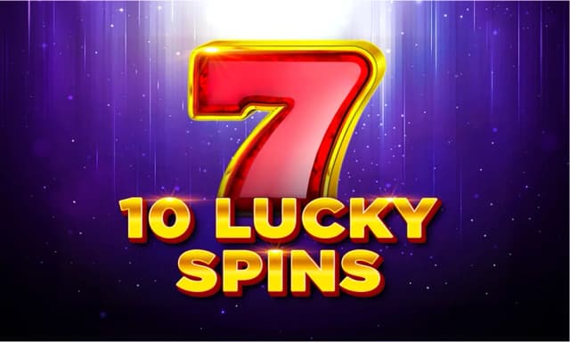 10 Lucky Spins