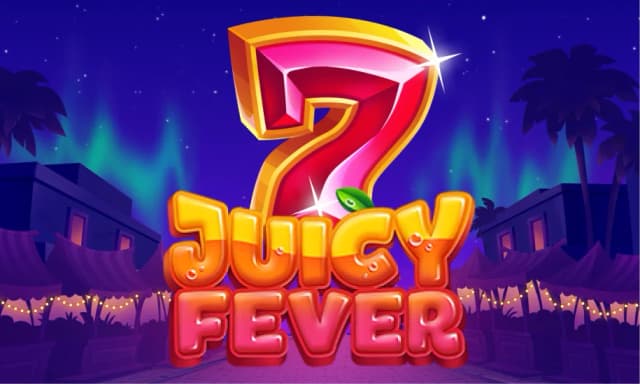 Juicy Fever